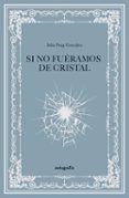 Si no fuéramos de cristal
