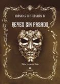 cronicas de viltarion iv - reyes sin pasado