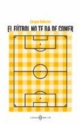 el futbol no te da de comer