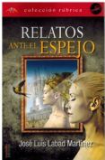 relatos ante el espejo encuentros entre fantasias y realidad