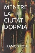 mentre la ciutat dormia
