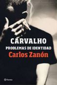 carvalho problemas de identidad