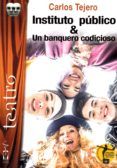 instituto publico un banquero codicioso