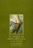 El duque de Portland sale a la calle