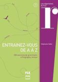 entrainez-vous de a á z (cahier+corrigés)