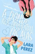 a donde nos devuelvan las alas