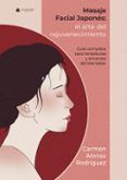 masaje facial japones el arte del rejuvenecimiento guia complet a pa