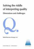 solving the riddle of interpreting quality.dimensions and challenges