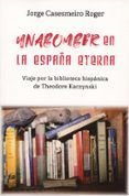 unabomber en la espana eternaje por la biblioteca hispanica de theodo