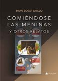 comiendose las meninas y otros relatos