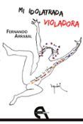 mi idolatrada violadora