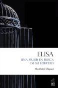 elisa. una mujer en busca de su libertad