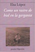 como un rastro de hiel en la garganta