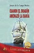 cuando el dragon amenazo la bahia
