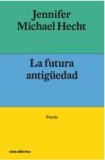 la futura antiguedad