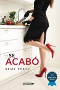 Se acabó