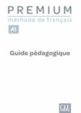 premium - niveau a1 guide pedagogique