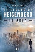 El Legado de Heisenberg: el Arca