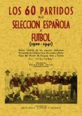 60 partidos de futbol reprod facsimil de la ed de madrid edic ione
