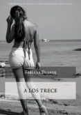 a los trece