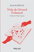 vida de gerard fulmard