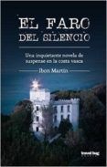 el faro del silencio (serie leire altuna 1)