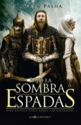 bajo la sombra de las espadas:una novela epica sobre las cruzadas