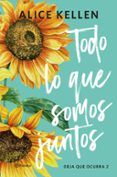 todo lo que somos juntos