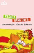 resacahank over un homenaje a charles bukowski