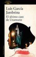 el ultimo caso de unamuno