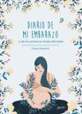 diario de mi embarazo y de los primeros meses del bebe