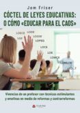coctel de leyes educativas o como educar para el caos