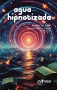agua hipnotizada