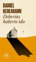 deberias haberte ido
