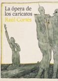 la opera de los caricatos