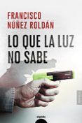 lo que la luz no sabe