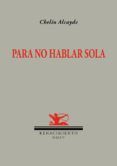 para no hablar sola