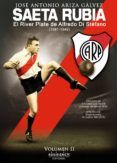 saeta rubia ii el river plate de alfredo di stefano 1947-1949