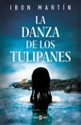 La danza de los tulipanes (Serie Ane Cestero 1)