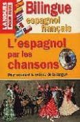 l espagnol par les chansons incluye cd
