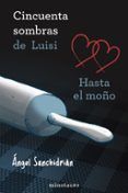 50 sombras de luisi hasta el mono