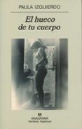 el hueco de tu cuerpo