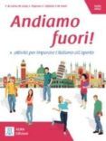 andiamo fuori!: libro a1-a2
