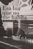 esa luz que no me habita