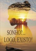 sonho? logo existo!