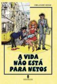 a vida no esta para netos