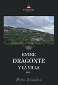 Entre Dragonte y la Villa. Volumen 1
