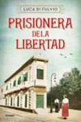 prisionera de la libertad
