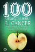 100 preguntes sobre el cancer mites i realitats duna malaltia que ens