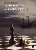 Los espías viven por casualidad